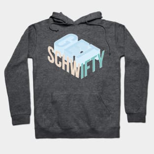 Get Schwifty Hoodie